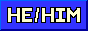 88x31 button: he/him pronouns